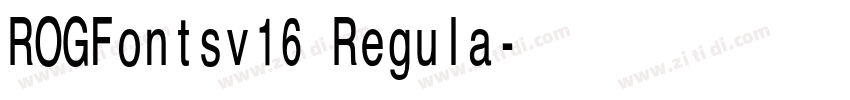 ROGFontsv16 Regula字体转换